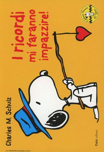I ricordi mi faranno impazzire! Celebrate Peanuts 60 years. Vol. 28 - Charles M. Schulz - Libro Dalai Editore 2012, Peanuts a colori | Libraccio.it