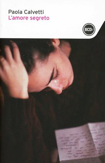 L' amore segreto - Paola Calvetti - Libro Dalai Editore 2012, I tascabili | Libraccio.it