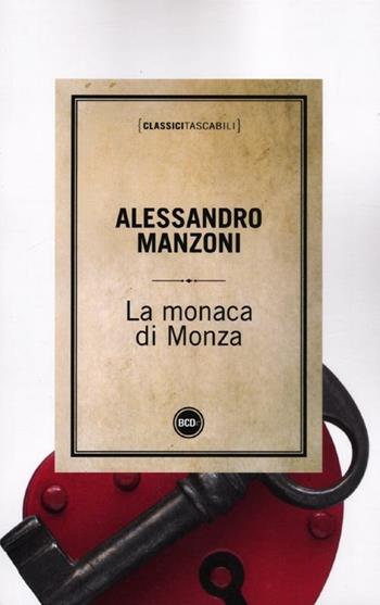 La monaca di Monza - Alessandro Manzoni - Libro Dalai Editore 2012, Classici tascabili | Libraccio.it