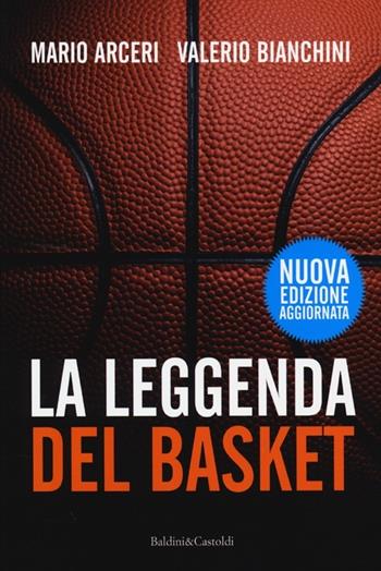 La leggenda del basket - Mario Arceri, Valerio Bianchini - Libro Dalai Editore 2013, Le boe | Libraccio.it