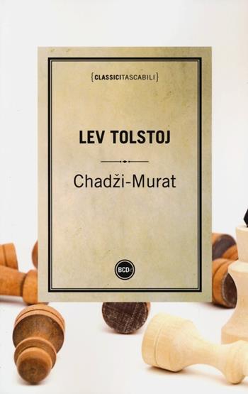 Chadzi-Murat - Lev Tolstoj - Libro Dalai Editore 2013, Classici tascabili | Libraccio.it