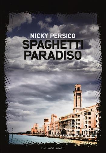 Spaghetti paradiso - Nicky Persico - Libro Dalai Editore 2013, Pepe nero | Libraccio.it