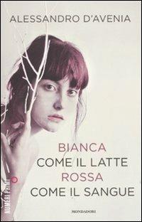 Bianca come il latte, rossa come il sangue - Alessandro D'Avenia - Libro Mondadori 2011, NumeriPrimi | Libraccio.it