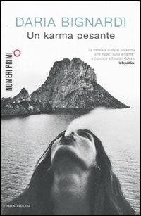 Un karma pesante - Daria Bignardi - Libro Mondadori 2011, NumeriPrimi | Libraccio.it