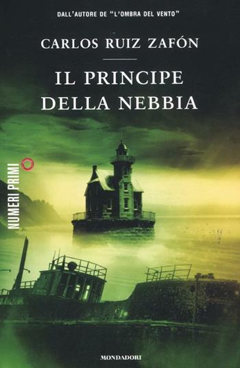 Il principe della nebbia - Carlos Ruiz Zafón - Libro Mondadori 2012, NumeriPrimi | Libraccio.it