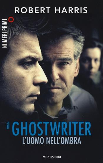 Il ghostwriter - Robert Harris - Libro Mondadori 2013, NumeriPrimi | Libraccio.it