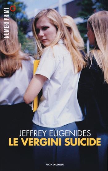 Le vergini suicide - Jeffrey Eugenides - Libro Mondadori 2013, NumeriPrimi | Libraccio.it