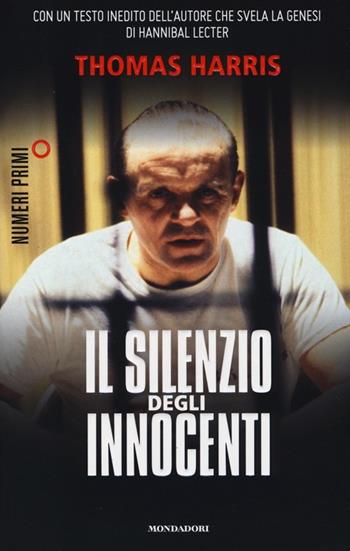 Il silenzio degli innocenti - Thomas Harris - Libro Mondadori 2013, NumeriPrimi | Libraccio.it