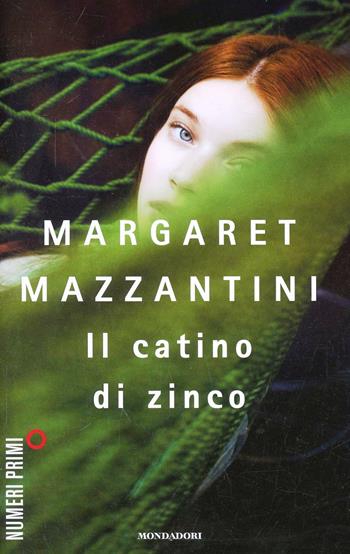 Il catino di zinco - Margaret Mazzantini - Libro Mondadori 2014, NumeriPrimi | Libraccio.it