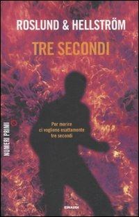 Tre secondi - Anders Roslund, Börge Hellström - Libro Einaudi 2011, NumeriPrimi | Libraccio.it