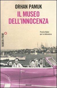 Il museo dell'innocenza - Orhan Pamuk - Libro Einaudi 2011, NumeriPrimi | Libraccio.it
