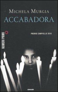 Accabadora - Michela Murgia - Libro Einaudi 2011, NumeriPrimi | Libraccio.it