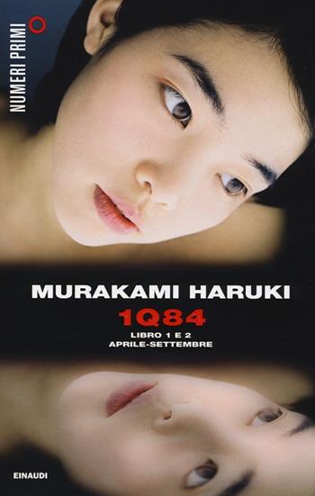 1Q84. Libro 1 e 2. Aprile-settembre - Haruki Murakami - Libro Einaudi 2013, NumeriPrimi | Libraccio.it