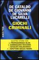 Giochi criminali  - Libro Einaudi 2015, NumeriPrimi | Libraccio.it