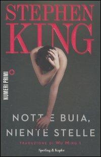 Notte buia, niente stelle - Stephen King - Libro Sperling & Kupfer 2011, NumeriPrimi | Libraccio.it
