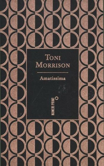 Amatissima. Ediz. speciale - Toni Morrison - Libro Sperling & Kupfer 2012, NumeriPrimi. I Nobel | Libraccio.it