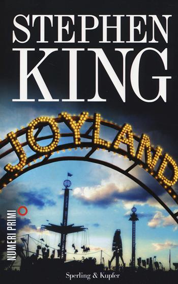 Joyland - Stephen King - Libro Sperling & Kupfer 2014, NumeriPrimi | Libraccio.it