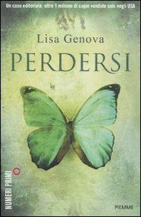 Perdersi - Lisa Genova - Libro Piemme 2011, NumeriPrimi | Libraccio.it
