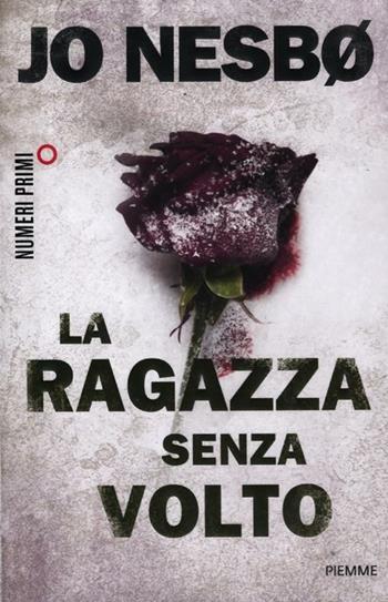 La ragazza senza volto - Jo Nesbø - Libro Piemme 2012, NumeriPrimi | Libraccio.it