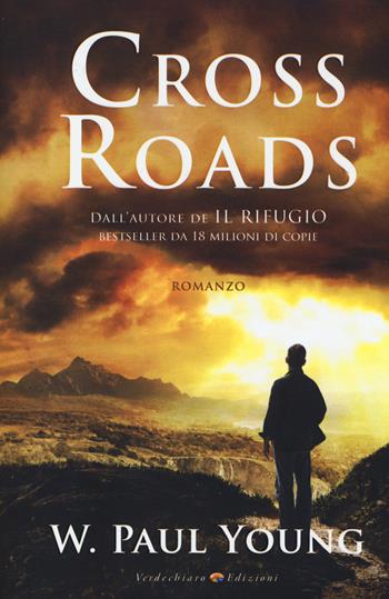 Cross Roads - Paul W. Young - Libro Verdechiaro 2014 | Libraccio.it