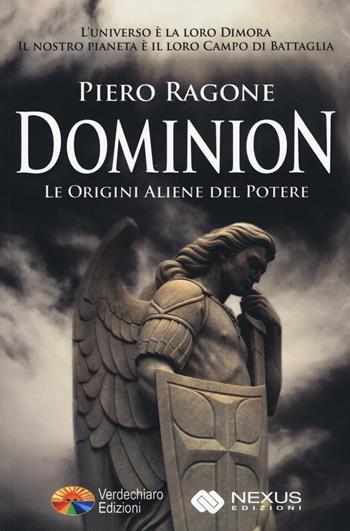 Dominion. Le origini aliene del potere - Ragone Piero - Libro Verdechiaro 2016 | Libraccio.it