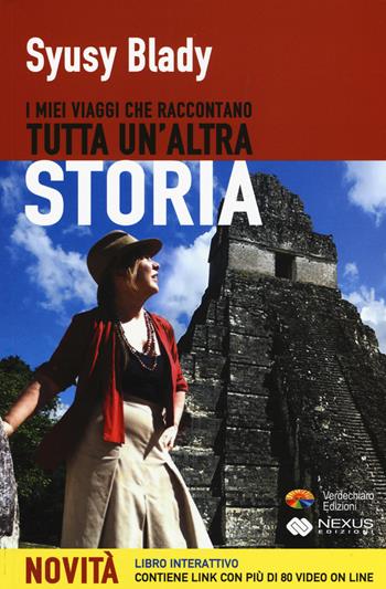 I miei viaggi che raccontano tutta un'altra storia - Syusy Blady - Libro Verdechiaro 2017 | Libraccio.it