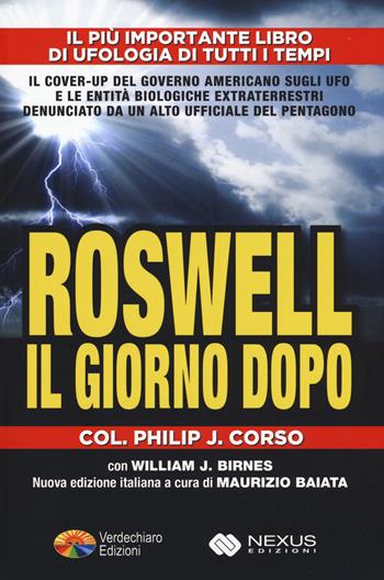 Il giorno dopo Roswell - Philip J. Corso, William J. Birnes - Libro Verdechiaro 2017 | Libraccio.it