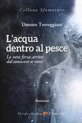 L' acqua dentro al pesce. La vera forza arriva dal conoscere se stessi