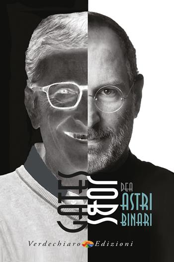 Jobs-Gates. Astri binari. Una prospettiva kabbalistica - Dea - Libro Verdechiaro 2021 | Libraccio.it