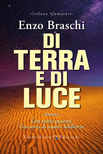 Di terra e di luce - Enzo Braschi - Libro Verdechiaro 2022, Sfumature | Libraccio.it