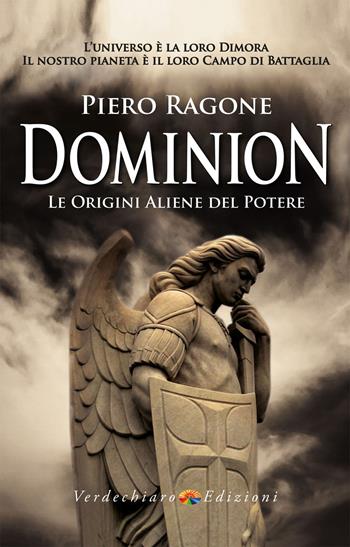 Dominion. Le origini aliene del potere - Ragone Piero - Libro Verdechiaro 2022, Spiritualità | Libraccio.it