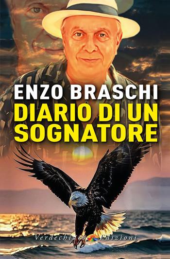 Diario di un sognatore - Enzo Braschi - Libro Verdechiaro 2025, Sfumature | Libraccio.it