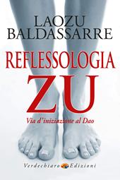 Reflessologia zu. «Via d'iniziazione al dao»