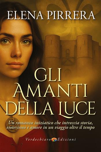 Gli amanti della luce - Elena Pirrera - Libro Verdechiaro 2026, Sfumature | Libraccio.it