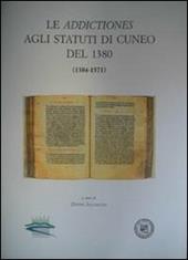 Le addictiones agli statuti di Cuneo del 1380 (1384-1571)