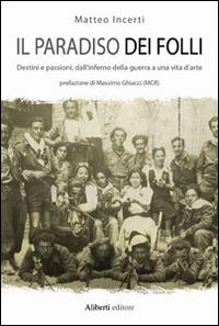 Il paradiso dei folli - Matteo Incerti - Libro Aliberti 2014, Yahoopolis. Guide postmoderne | Libraccio.it