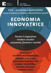 Economia innovatrice. Perché è imperativo rendere circolari economia, finanza e società