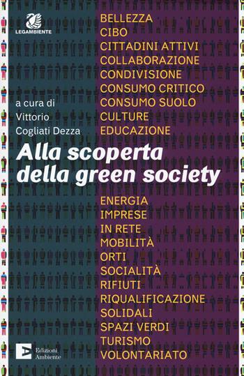 Alla scoperta della green society  - Libro Edizioni Ambiente 2017 | Libraccio.it
