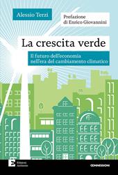 La crescita verde. Il futuro dell'economia nell'era