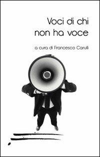 Voci di chi non ha voce  - Libro Caosfera 2012, Segni | Libraccio.it