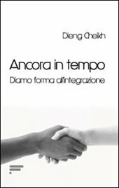 Ancora in tempo. Diamo forma all'integrazione