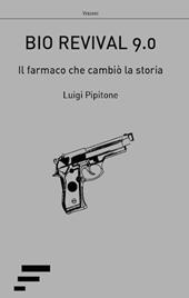 Bio revival 9.0. Il farmaco che cambiò la storia