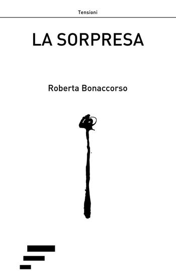 La sorpresa - Roberta Bonaccorso - Libro Caosfera 2016 | Libraccio.it