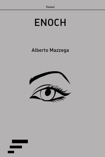 Enoch - Alberto Mazzega - Libro Caosfera 2016 | Libraccio.it