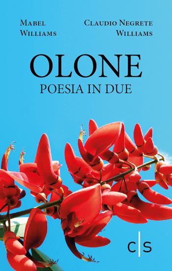 Olone. Poesia in due - Claudio Negrete Williams, Mabel Williams - Libro Caosfera 2019, Riverberi | Libraccio.it