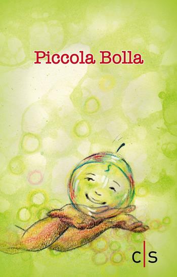 Piccola bolla. Ediz. illustrata - Silvia Paganini - Libro Caosfera 2019, Visioni | Libraccio.it