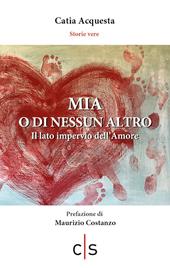 Mia o di nessun altro. Il lato impervio dell'amore