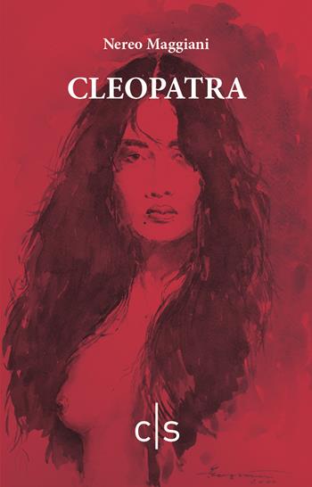 Cleopatra - Nereo Maggiani - Libro Caosfera 2020, Tensioni | Libraccio.it