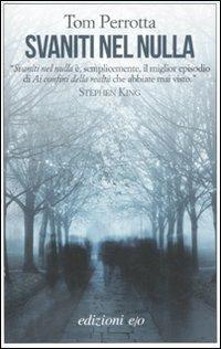 Svaniti nel nulla - Tom Perrotta - Libro E/O 2012, Dal mondo | Libraccio.it