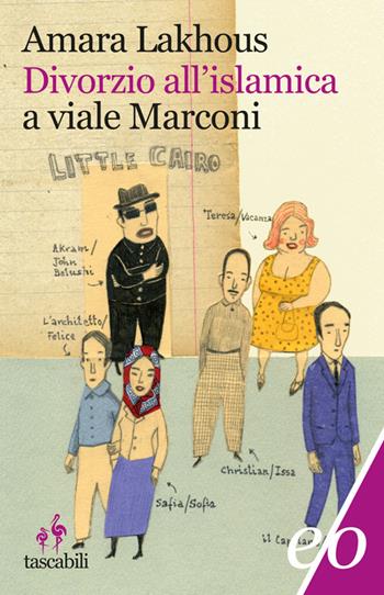Divorzio all'islamica a viale Marconi - Amara Lakhous - Libro E/O 2012, Tascabili e/o | Libraccio.it